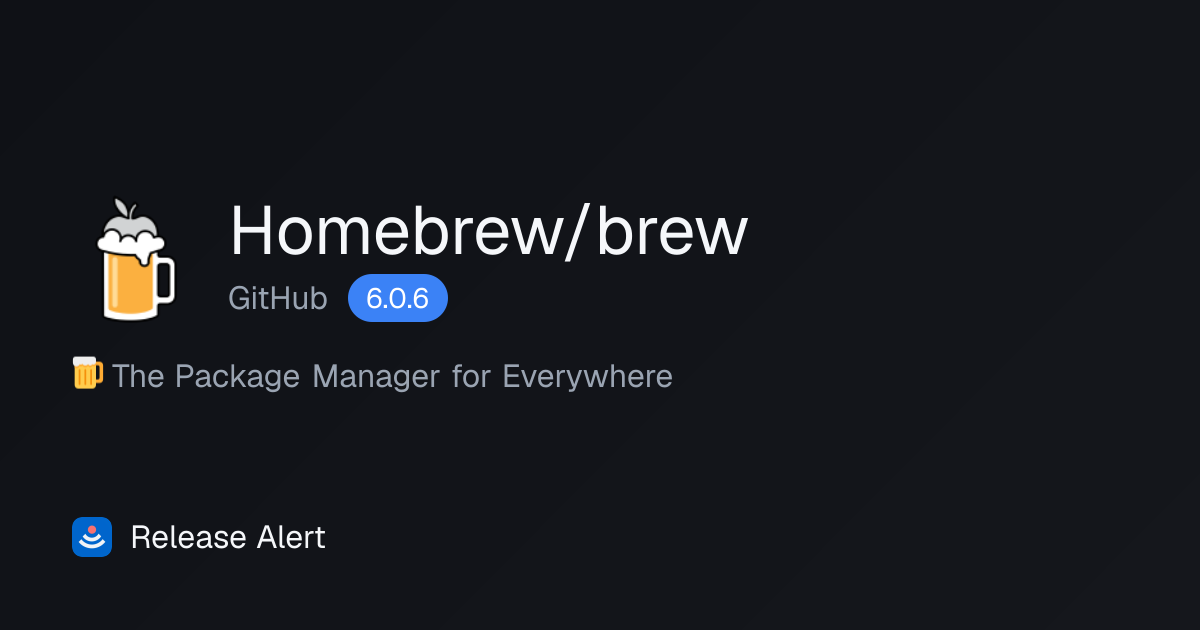 Releases · Homebrew/brew - GitHub | Release Alert