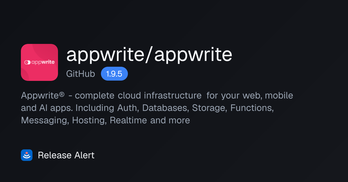 Releases · appwrite/appwrite - GitHub | Release Alert
