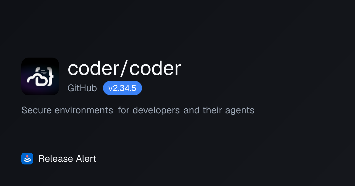 Releases · coder/coder - GitHub | Release Alert