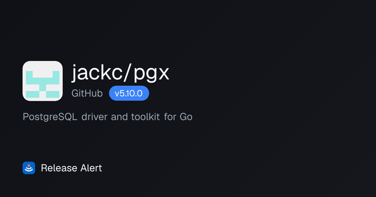 Releases · jackc/pgx - GitHub | Release Alert