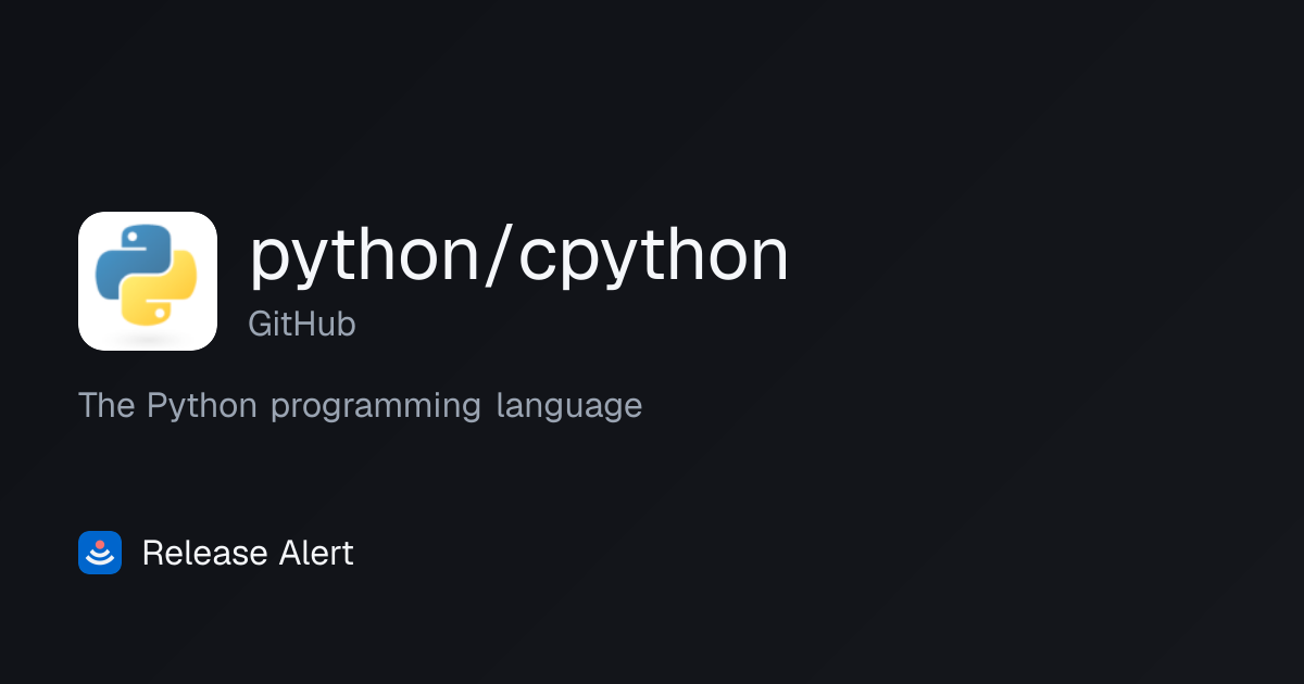 Releases · python/cpython - GitHub | Release Alert
