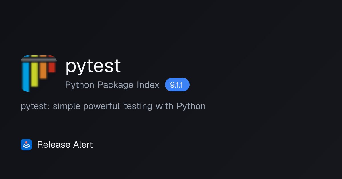 Releases · pytest - Python Package Index | Release Alert